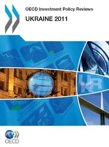 OECD Investment Policy Reviews: Ukraine 2011