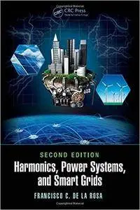 Harmonics, Power Systems, and Smart Grids, Second Edition