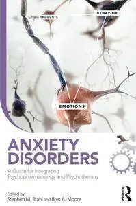 Anxiety Disorders: A Guide for Integrating Psychopharmacology and Psychotherapy