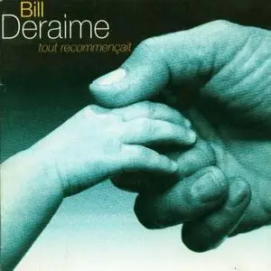 Bill DERAIME - Tout recommencait (1994)
