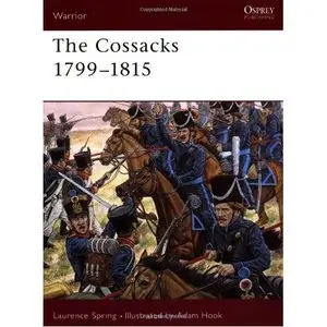 Laurence Spring, "The Cossacks 1799-1815 (Warrior)"(repost)