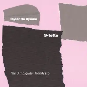 Taylor Ho Bynum 9-tette - The Ambiguity Manifesto (2019) [Official Digital Download 24/96]