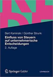 Einfluss von Steuern auf unternehmerische Entscheidungen (Repost)