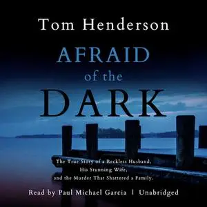 «Afraid of the Dark» by Tom Henderson