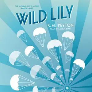 «Wild Lily» by K.M. Peyton