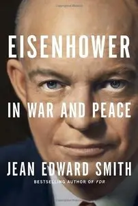 Eisenhower in War and Peace (Repost)