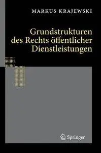 Grundstrukturen des Rechts öffentlicher Dienstleistungen (German Edition)(Repost)