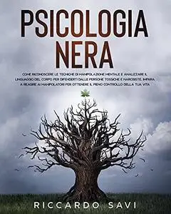 Psicologia Nera: Come riconoscere le tecniche di manipolazione mentale