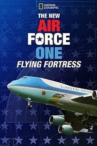 The New Air Force One: Flying Fortress (2021)