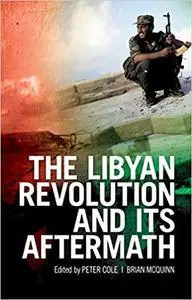 The Libyan Revolution and its Aftermath