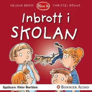 «Inbrott i skolan» by Helena Bross