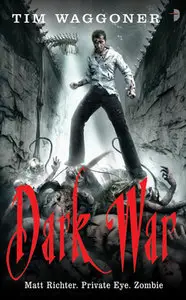 Tim Waggoner - Dark War (Matt Richter Novels)