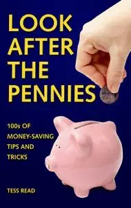 «Look After The Pennies» by Tess Read