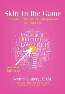 Skin In the Game: Unleashing Your Inner Entrepreneur to Find Love