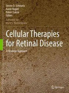 Cellular Therapies for Retinal Disease: A Strategic Approach