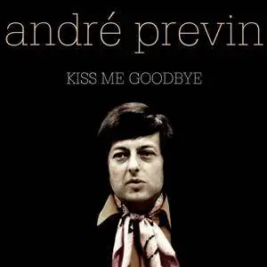 Andre Previn - Kiss Me Goodbye (2017) [Official Digital Download]