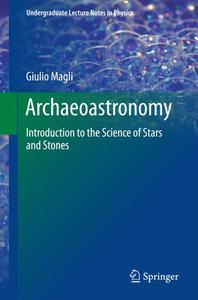 Archaeoastronomy: Introduction to the Science of Stars and Stones