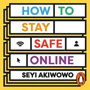 How to Stay Safe Online: A Digital Self-Care Toolkit for Developing Resilience and Allyship