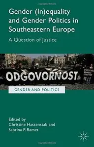 Gender (In)equality and Gender Politics in Southeastern Europe: A Question of Justice (repost)