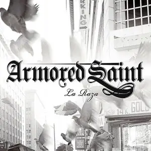 Armored Saint - La Raza (2010) [Digisleeve]