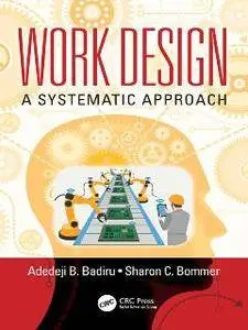 Work Design : A Systematic Approach
