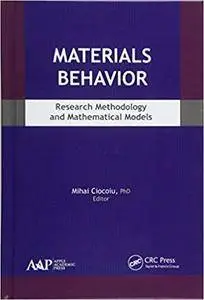 Materials Behavior: Research Methodology and Mathematical Models