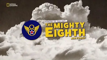 NG. - Heroes of the Sky: The Mighty Eighth Air Force (2020)