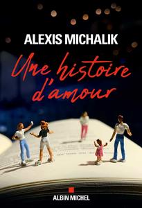 Alexis Michalik, "Une histoire d'amour"