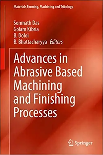 Advances in Abrasive Based Machining and Finishing Processes / AvaxHome