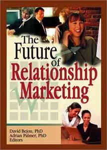 The Future of Relationship Marketing