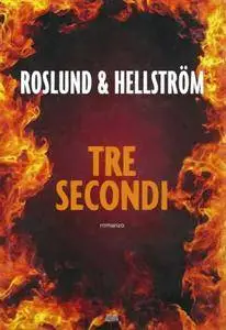 Börge Hellström, Anders Roslund - Tre secondi