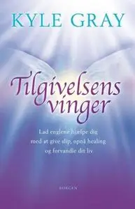 «Tilgivelsens vinger» by Kyle Gray