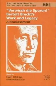 Verwisch die Spuren! : Bertolt Brecht's work and legacy : a reassessment