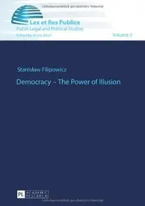 Democracy - The Power of Illusion (repost)