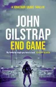 «End Game» by John Gilstrap