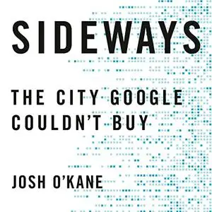 Sideways: The City Google Couldn't Buy [Audiobook]