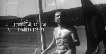 (Arte) Charles Trenet, l'ombre au tableau (2014)