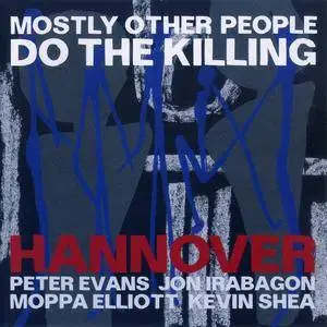 Mostly Other People Do the Killing - Hannover (2015) {Jazzwerkstatt jw146 rec 2014}