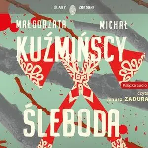 «Śleboda» by Małgorzata i Michał Kuźmińscy