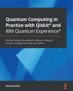 Quantum Computing in Practice with Qiskit® and IBM Quantum Experience® [Repost]