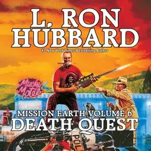 «Death Quest: Mission Earth Volume 6» by L.Ron Hubbard