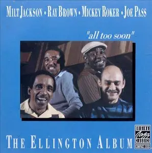 Milt Jackson, Ray Brown, Joe Pass & Mickey Rocker - The Ellington Album (All Too Soon) (1980)