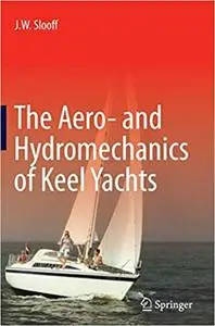 The Aero- and Hydromechanics of Keel Yachts