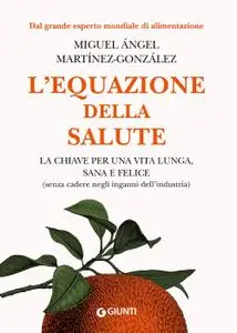 Miguel Ángel Martínez-González - L'equazione della salute