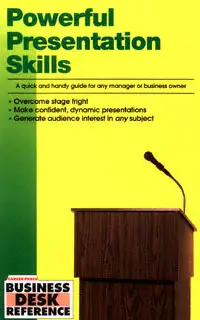 Powerful Presentation Skills: A Quick and Handy Guide for Any Manager or Business Owner