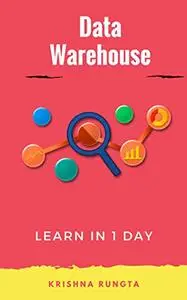 Learn Data Warehousing in 1 Day: Complete ETL guide for beginners