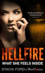 «Hellfire – What She Feels Inside» by Stacia Ford, Third Cousins