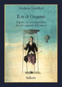 Andrea Camilleri - Il re di Girgenti