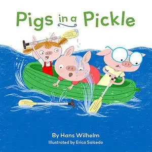 «Pigs in a Pickle» by Hans Wilhelm