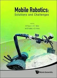 Mobile Robotics: Solutions and Challenges [Repost]